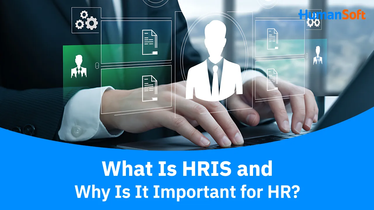 What Is HRIS and Why Is It Important for HR? - blog image