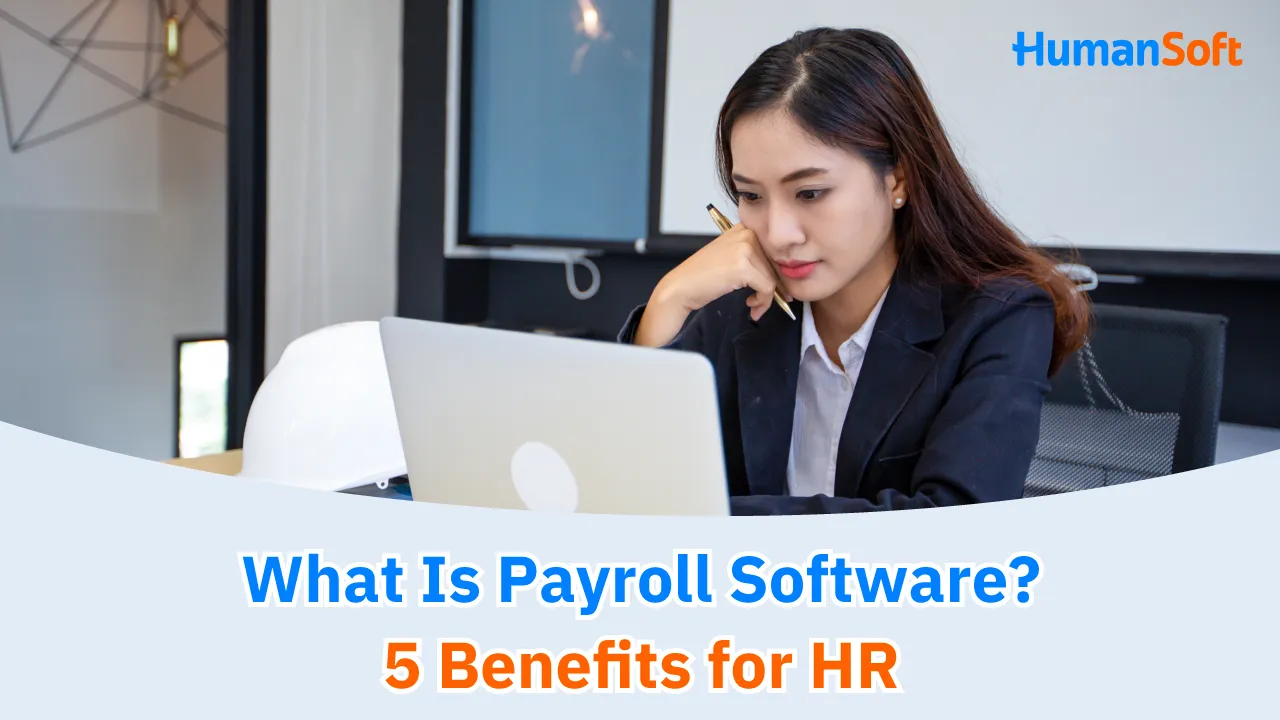 What Is Payroll Software? 5 Benefits for HR - blog image