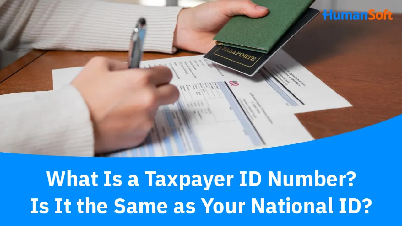 What Is a Taxpayer ID Number? Is It the Same as Your National ID? - blog image