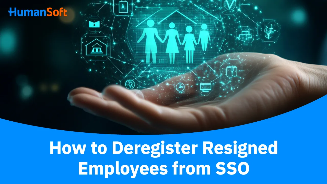 How to Deregister Resigned Employees from SSO - blog image
